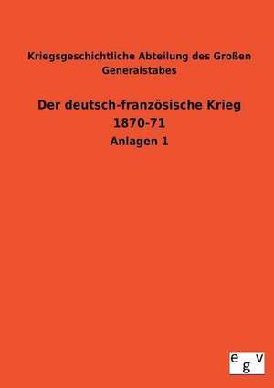 Der Deutsch-Franzosische Krieg 1870-71: 3 Walzer Fr Gitarre de Kriegsgeschichtliche Abteilung des Großen Generalstabes