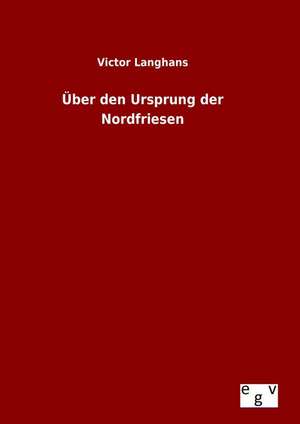 Uber Den Ursprung Der Nordfriesen