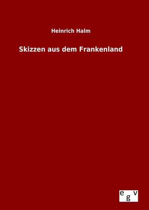 Skizzen Aus Dem Frankenland