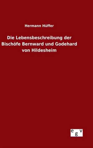 Die Lebensbeschreibung Der Bischofe Bernward Und Godehard Von Hildesheim