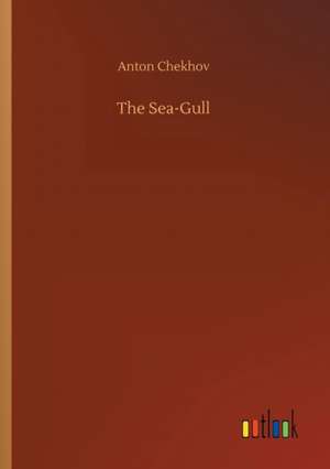 The Sea-Gull de Anton Chekhov