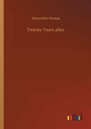 Twenty Years after de Alexandre Dumas