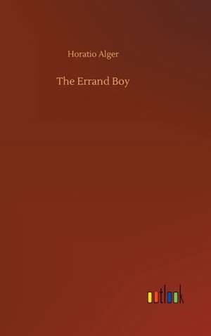 The Errand Boy de Horatio Alger