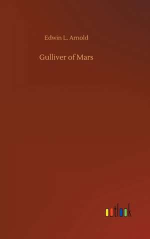 Gulliver of Mars de Edwin L. Arnold