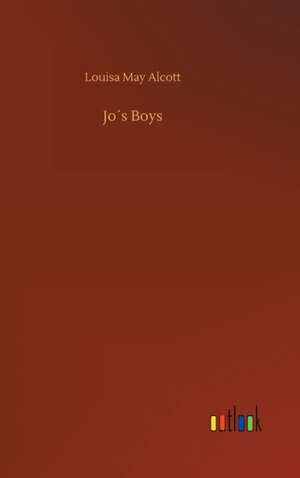 Jo´s Boys de Louisa May Alcott