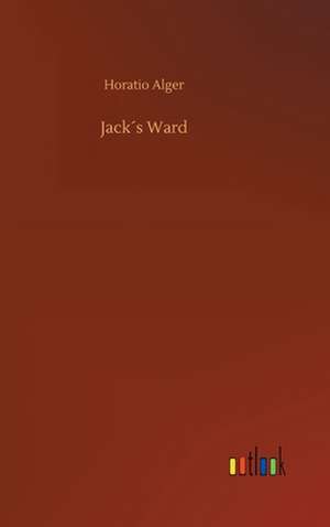 Jack´s Ward de Horatio Alger