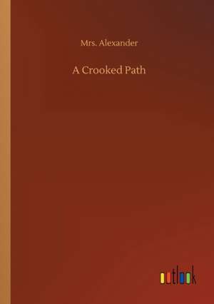 A Crooked Path de Alexander