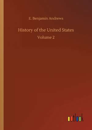 History of the United States de E. Benjamin Andrews