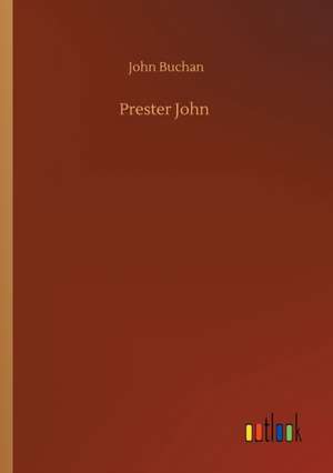 Prester John de John Buchan