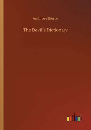 The Devil´s Dictionary de Ambrose Bierce