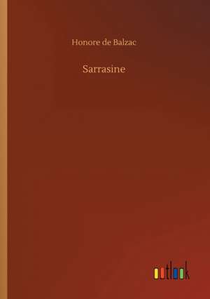 Sarrasine de Honore De Balzac