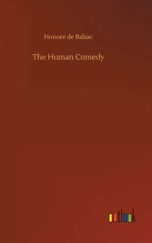 The Human Comedy de Honore De Balzac