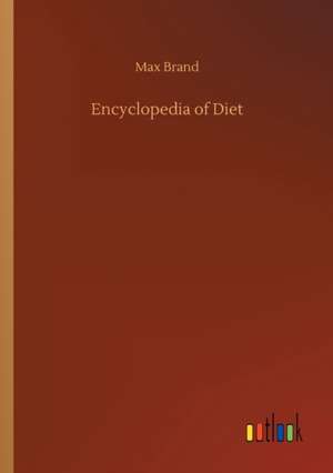 Encyclopedia of Diet de Max Brand