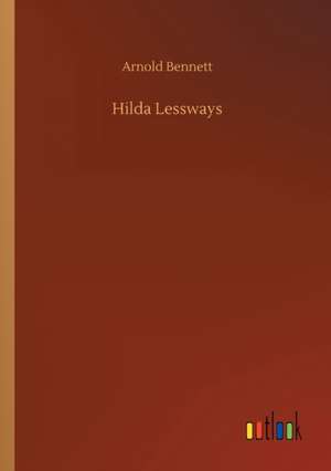 Hilda Lessways de Arnold Bennett