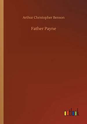 Father Payne de Arthur Christopher Benson
