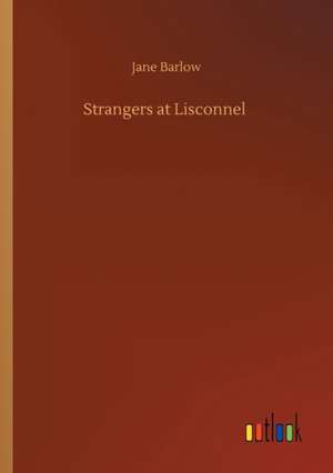 Strangers at Lisconnel de Jane Barlow