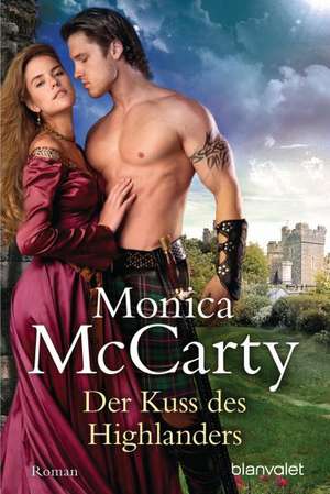 Der Kuss des Highlanders de Monica McCarty