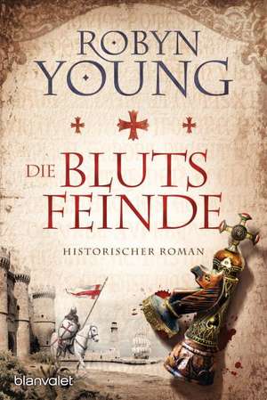 Die Blutsfeinde de Robyn Young