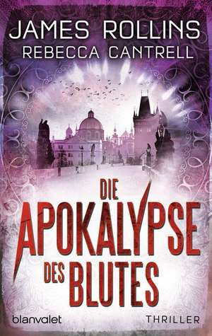 Die Apokalypse des Blutes de James Rollins