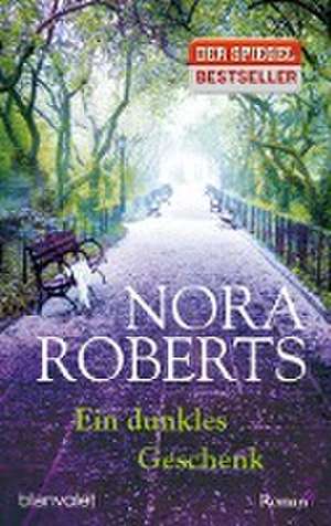 Ein dunkles Geschenk de Nora Roberts