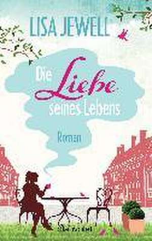 Die Liebe seines Lebens de Lisa Jewell