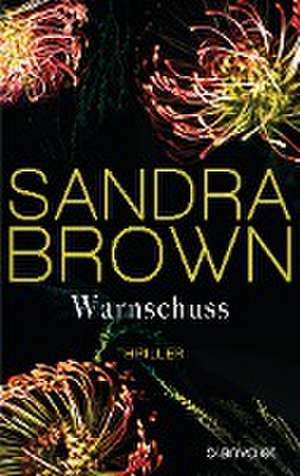 Warnschuss de Sandra Brown