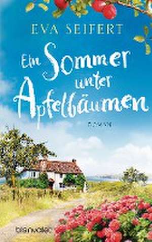 Ein Sommer unter Apfelbäumen de Eva Seifert