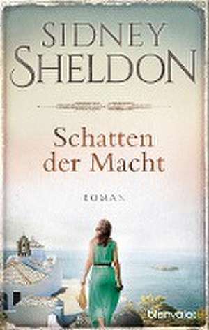 Schatten der Macht de Sidney Sheldon