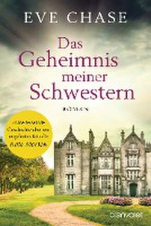 Das Geheimnis meiner Schwestern de Eve Chase