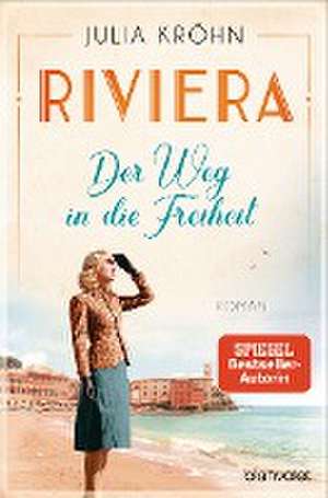 Riviera - Der Weg in die Freiheit de Julia Kröhn