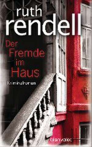 Der Fremde im Haus de Ruth Rendell