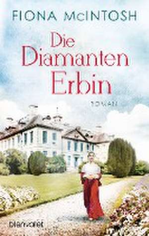 Die Diamantenerbin de Fiona Mcintosh