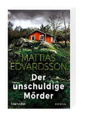 Der unschuldige Mörder de Mattias Edvardsson