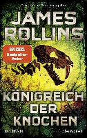 Königreich der Knochen de James Rollins