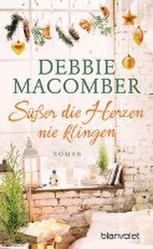 Süßer die Herzen nie klingen de Debbie Macomber