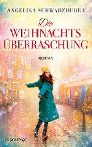 Die Weihnachtsüberraschung de Angelika Schwarzhuber