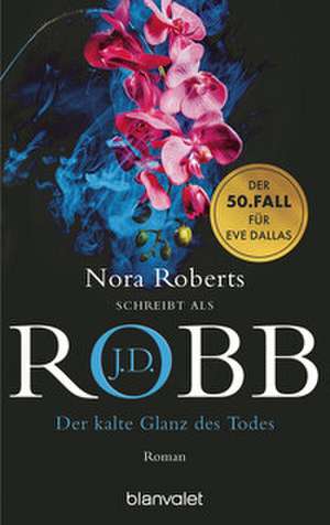 Der kalte Glanz des Todes de J. D. Robb