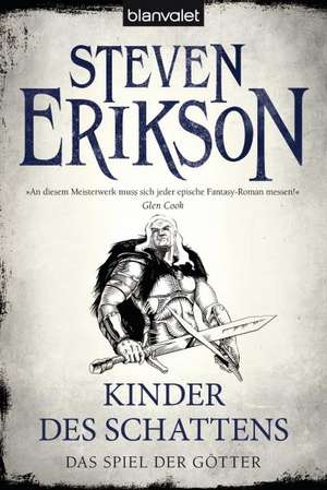 Das Spiel der Götter (8) - Kinder des Schattens de Steven Erikson