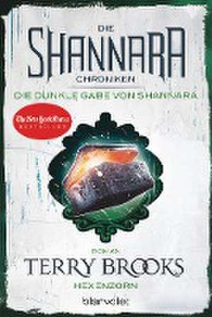 Die Shannara-Chroniken: Die dunkle Gabe von Shannara 3 - Hexenzorn de Terry Brooks