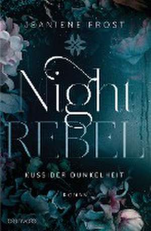 Night Rebel 1 - Kuss der Dunkelheit de Jeaniene Frost