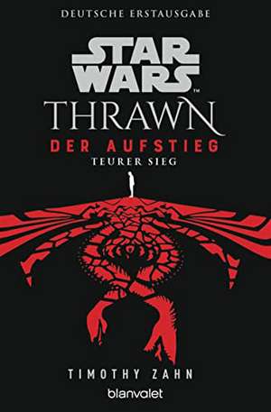 Star Wars(TM) Thrawn - Der Aufstieg - Teurer Sieg de Timothy Zahn