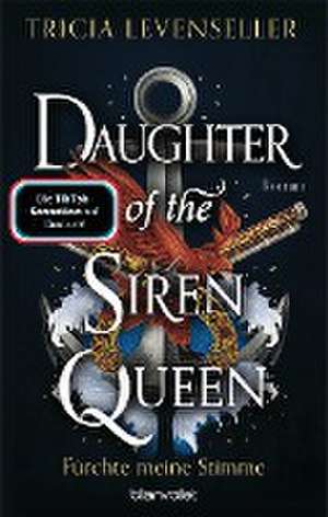 Daughter of the Siren Queen - Fürchte meine Stimme de Tricia Levenseller