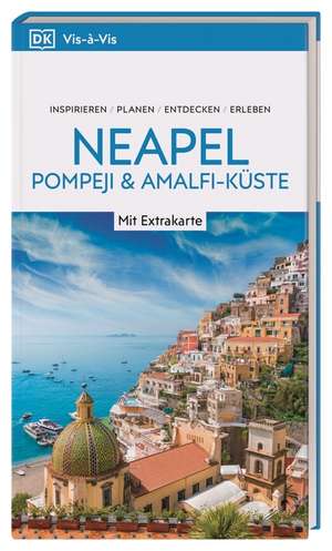 Vis-à-Vis Reiseführer Neapel, Pompeji & Amalfi-Küste de DK Verlag - Reise