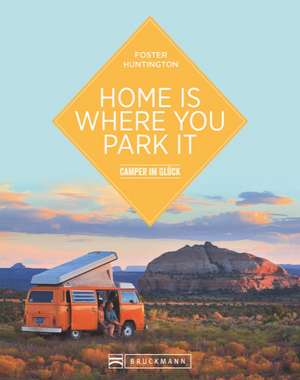 Home is where you park it de Foster Huntington