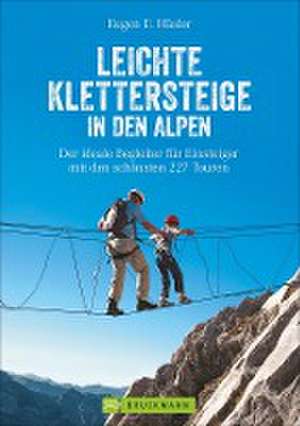 Leichte Klettersteige in den Alpen de Eugen E. Hüsler