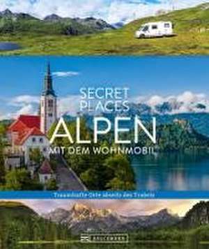 Secret Places Alpen mit dem Wohnmobil de Georg Weindl