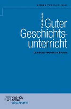 Guter Geschichtsunterricht de Peter Gautschi