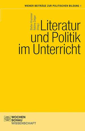 Literatur und Politik im Unterricht de Sabine Zelger