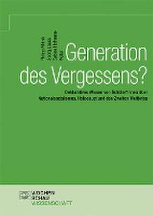 Generation des Vergessens? de Philipp Mittnik