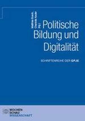 Politische Bildung und Digitalität de Matthias Busch